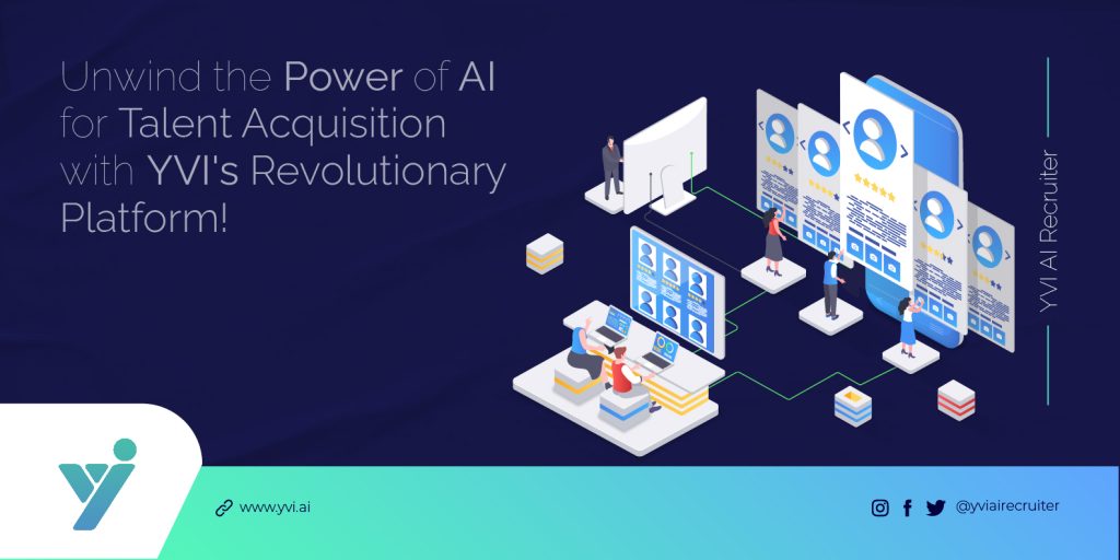 Why Choose YVI’s AI Recruitment Platform for Efficient and Accurate Talent Acquisition?